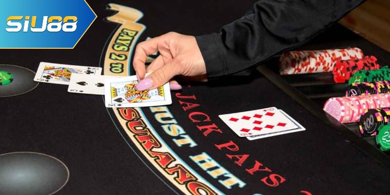 Cách chơi Blackjack hiệu quả