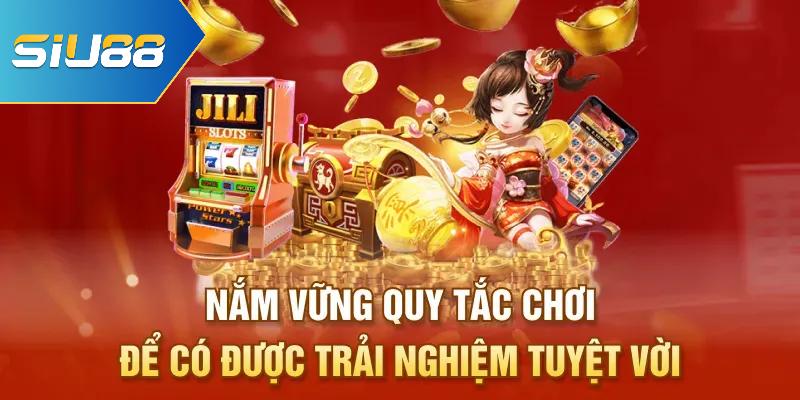 Nắm vững quy tắc chơi nổ hũ Jackpot để trải nghiệm tuyệt vời
